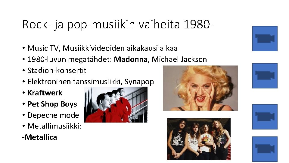 Rock- ja pop-musiikin vaiheita 1980 • Music TV, Musiikkivideoiden aikakausi alkaa • 1980 -luvun
