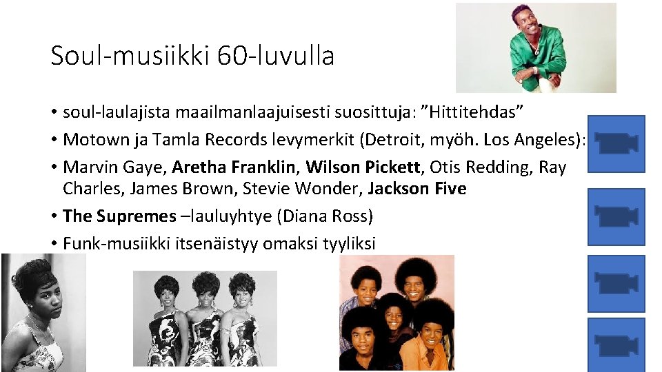 Soul-musiikki 60 -luvulla • soul-laulajista maailmanlaajuisesti suosittuja: ”Hittitehdas” • Motown ja Tamla Records levymerkit