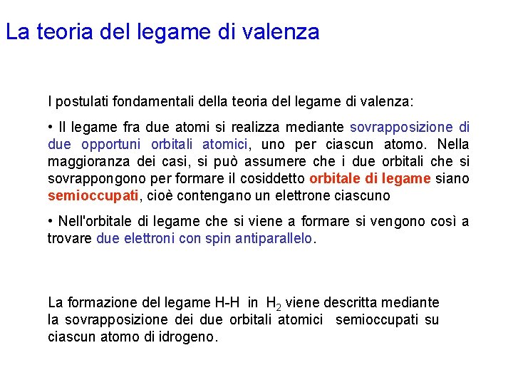 La teoria del legame di valenza I postulati fondamentali della teoria del legame di