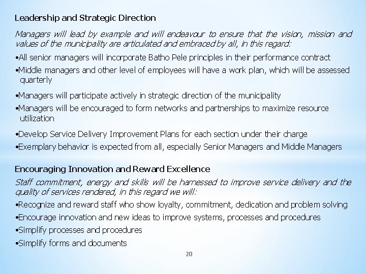 Leadership and Strategic Direction Managers will lead by example and will endeavour to ensure