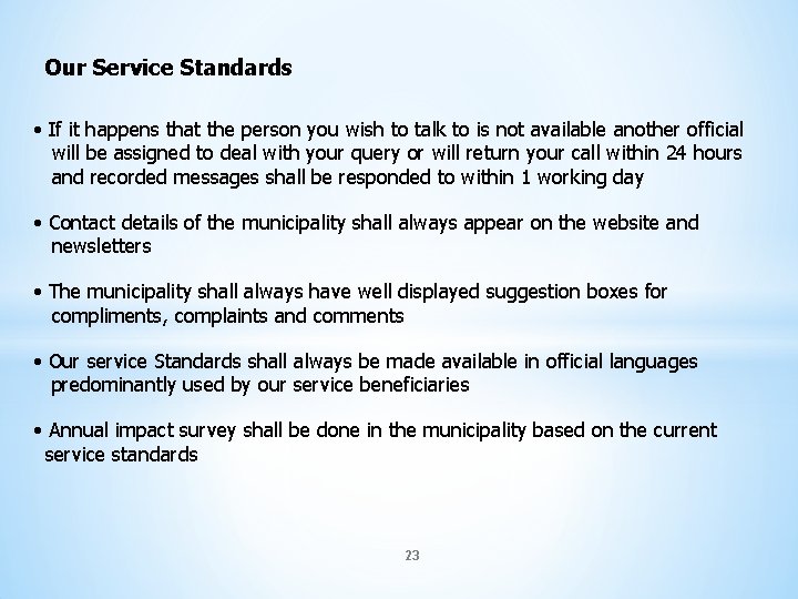 Our Service Standards • If it happens that the person you wish to talk