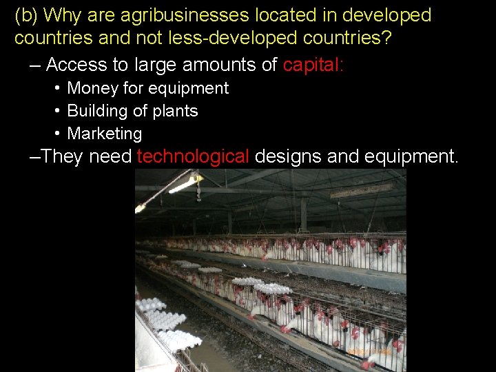 (b) Why are agribusinesses located in developed countries and not less-developed countries? – Access