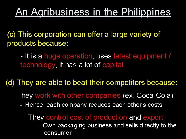 An Agribusiness in the Philippines (c) This corporation can offer a large variety of