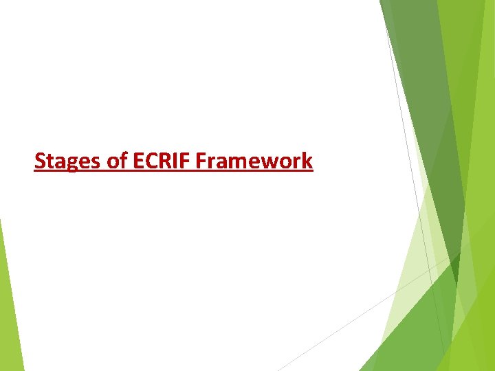 Stages of ECRIF Framework Stages of ECRIF Framework