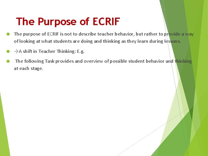 The Purpose of ECRIF The purpose of ECRIF is not to describe teacher behavior, The Purpose of ECRIF The purpose of ECRIF is not to describe teacher behavior,