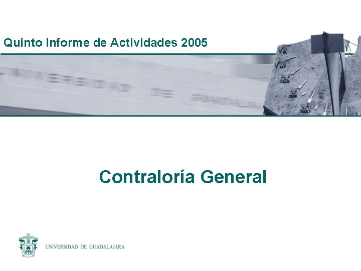 Quinto Informe de Actividades 2005 Contraloría General 