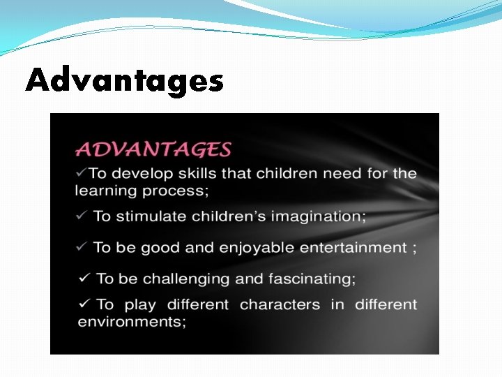 Advantages 