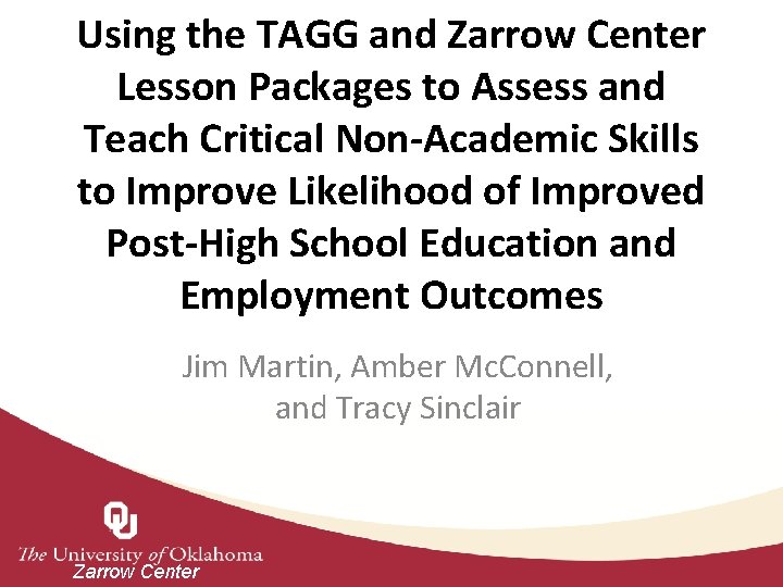 Using the TAGG and Zarrow Center Lesson Packages to Assess and Teach Critical Non-Academic