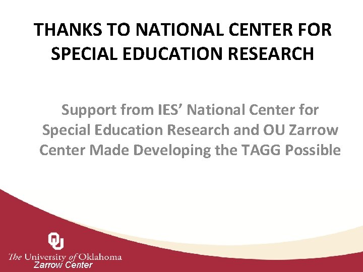 THANKS TO NATIONAL CENTER FOR SPECIAL EDUCATION RESEARCH Support from IES’ National Center for