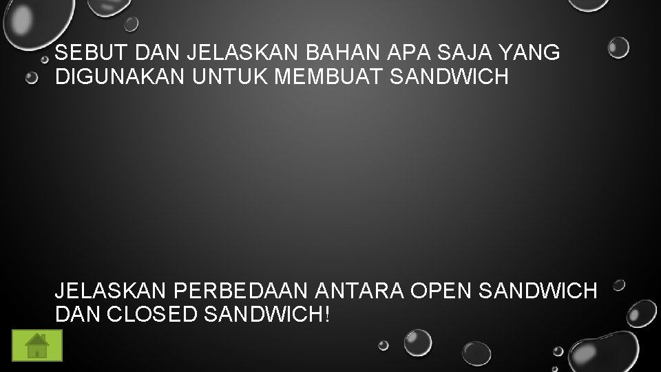 SEBUT DAN JELASKAN BAHAN APA SAJA YANG DIGUNAKAN UNTUK MEMBUAT SANDWICH JELASKAN PERBEDAAN ANTARA