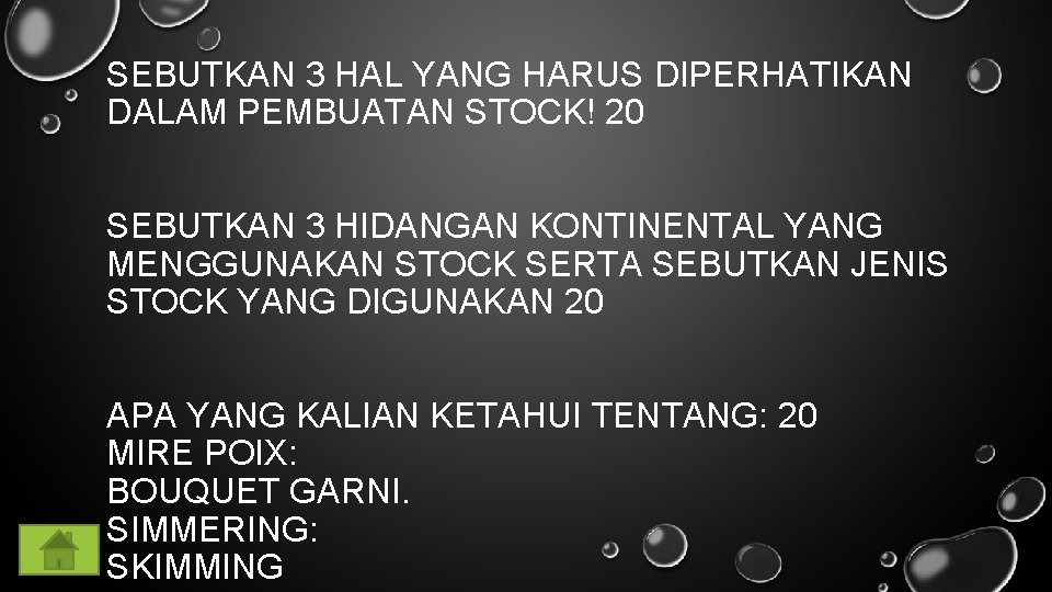 SEBUTKAN 3 HAL YANG HARUS DIPERHATIKAN DALAM PEMBUATAN STOCK! 20 SEBUTKAN 3 HIDANGAN KONTINENTAL