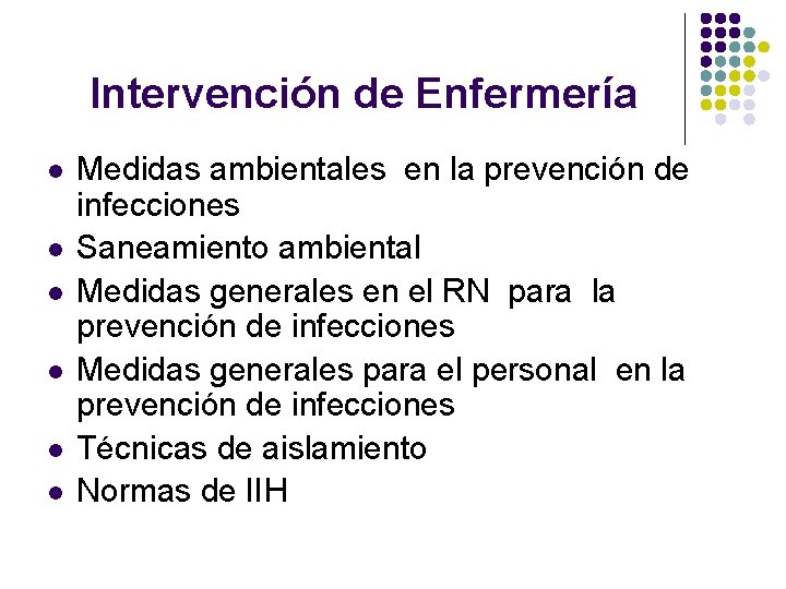 Intervención de Enfermería l l l Medidas ambientales en la prevención de infecciones Saneamiento