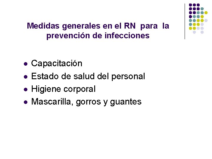 Medidas generales en el RN para la prevención de infecciones l l Capacitación Estado