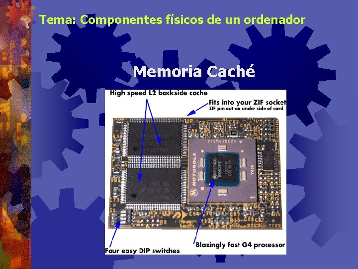 Tema: Componentes físicos de un ordenador Memoria Caché 