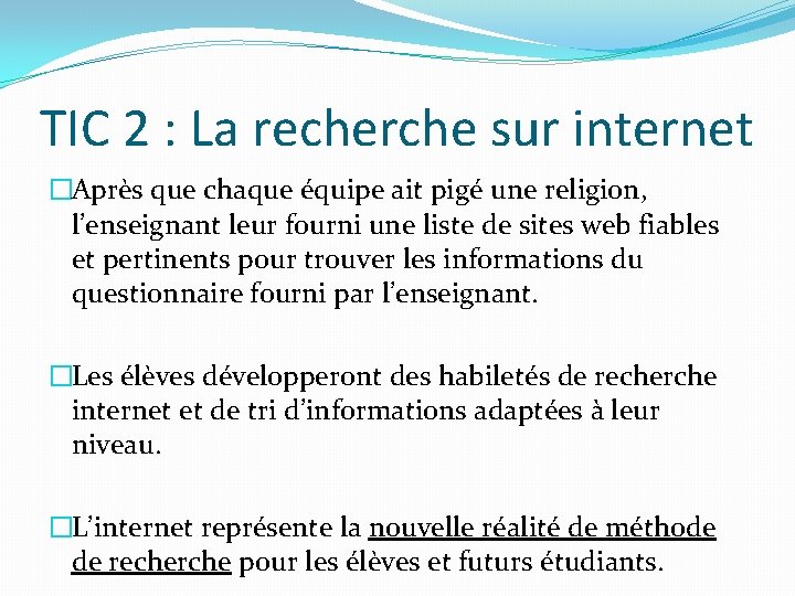TIC 2 : La recherche sur internet �Après que chaque équipe ait pigé une