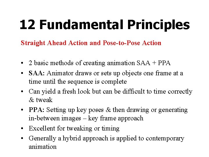 12 Fundamental Principles Straight Ahead Action and Pose-to-Pose Action • 2 basic methods of