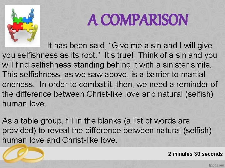 A COMPARISON It has been said, “Give me a sin and I will give
