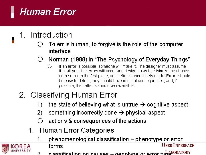Human Error 1. Introduction ○ To err is human, to forgive is the role Human Error 1. Introduction ○ To err is human, to forgive is the role