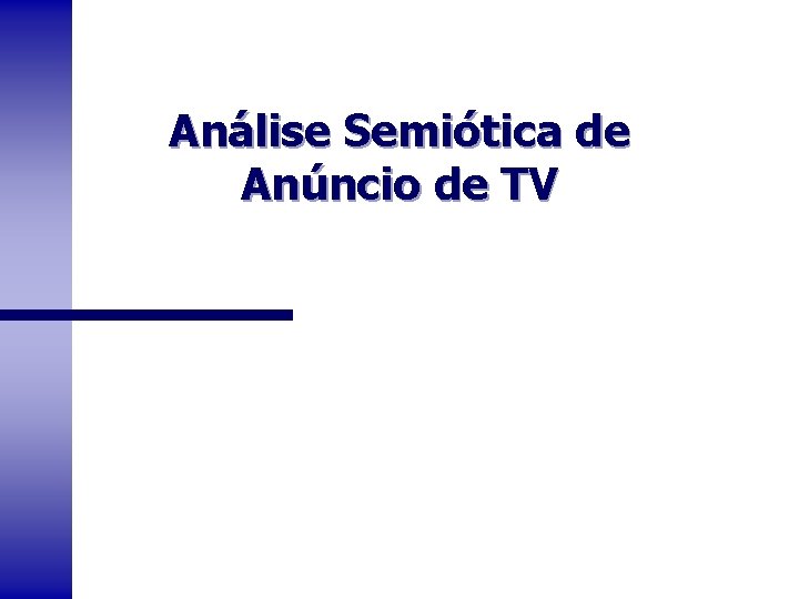 Análise Semiótica de Anúncio de TV 