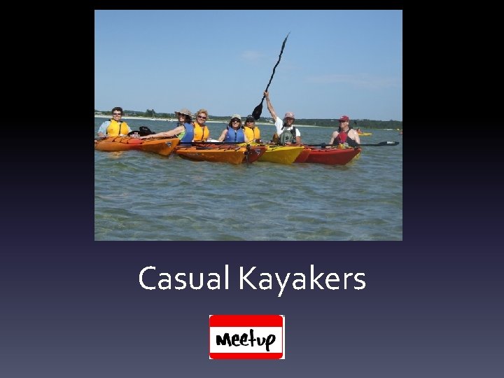 Casual Kayakers Casual Kayakers