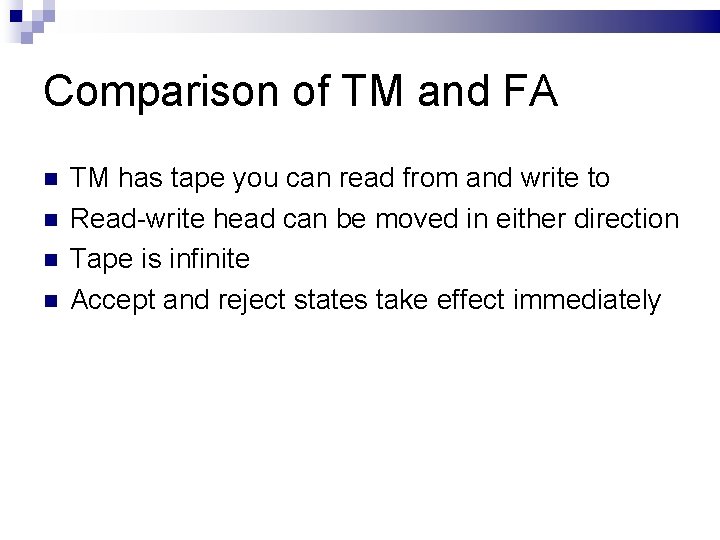 Comparison of TM and FA TM has tape you can read from and write