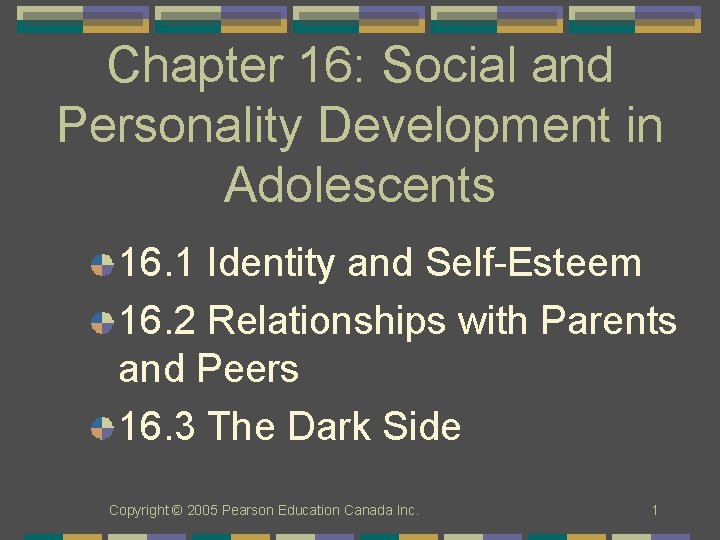 Chapter 16 Social and Personality Development in Adolescents