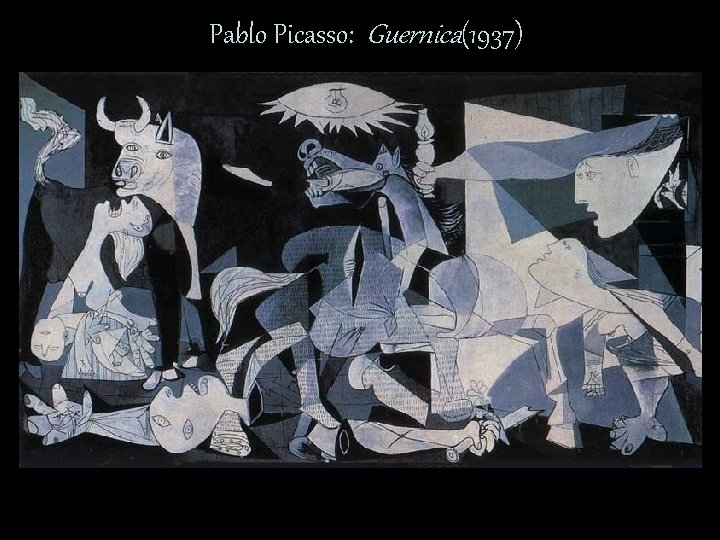 Pablo Picasso: Guernica(1937) 