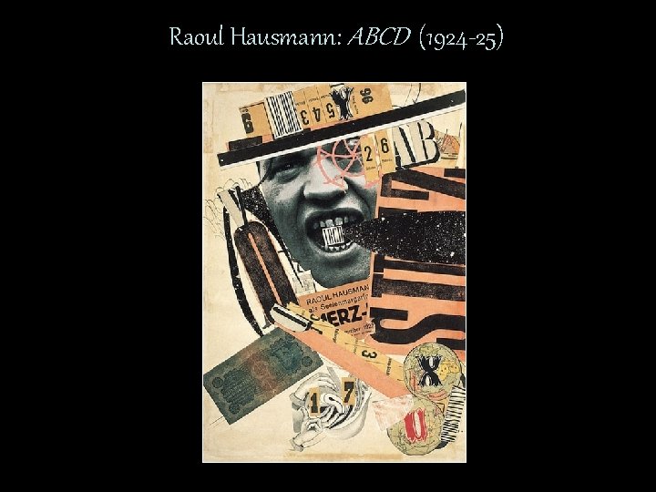 Raoul Hausmann: ABCD (1924 -25) 