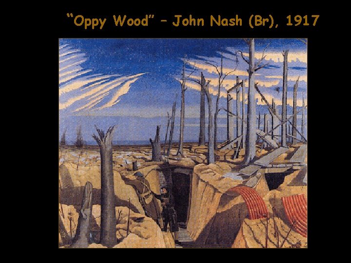 “Oppy Wood” – John Nash (Br), 1917 