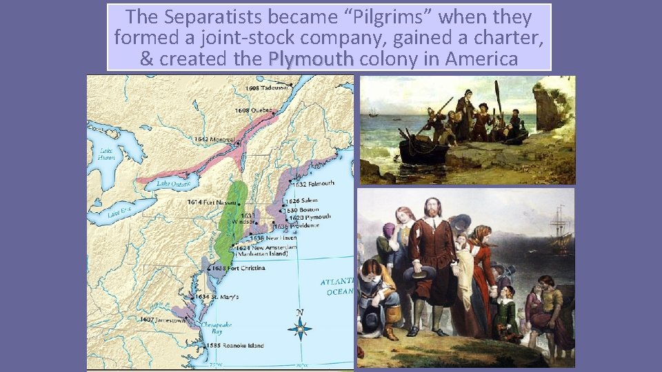 The Separatists became “Pilgrims” when they formed a joint-stock company, gained a charter, &