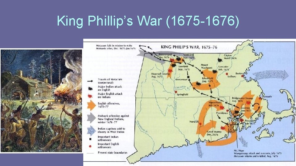 King Phillip’s War (1675 -1676) 
