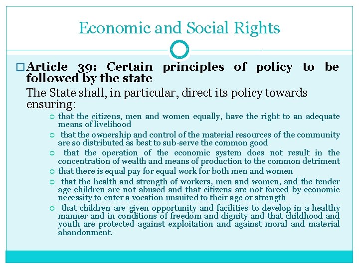 Economic and Social Rights � Article 39: Certain principles of policy to be followed