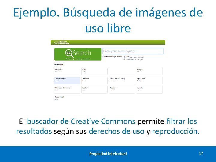 Ejemplo. Búsqueda de imágenes de uso libre El buscador de Creative Commons permite filtrar