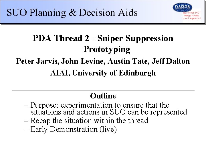 SUO Planning & Decision Aids PDA Thread 2 - Sniper Suppression Prototyping Peter Jarvis,