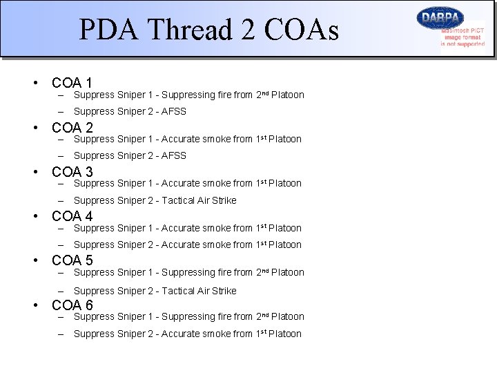 PDA Thread 2 COAs • COA 1 – Suppress Sniper 1 - Suppressing fire