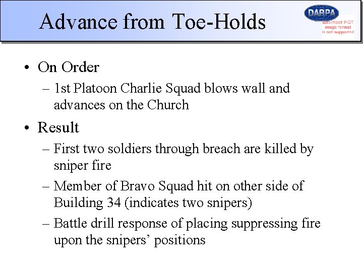 Advance from Toe-Holds • On Order – 1 st Platoon Charlie Squad blows wall