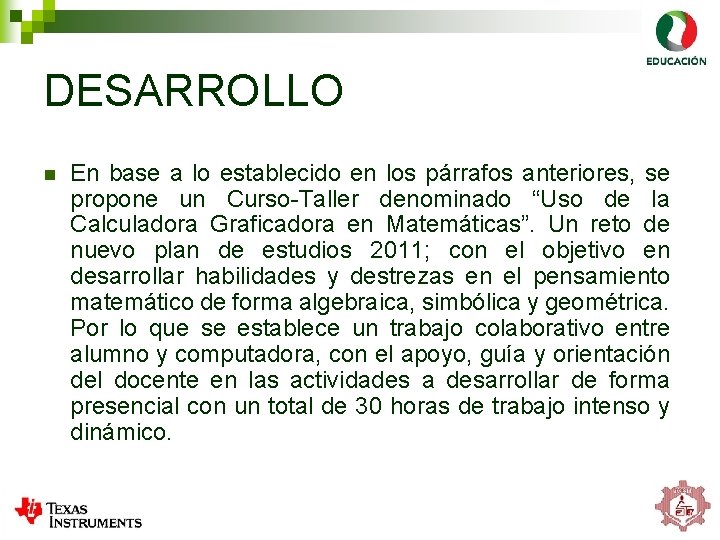 DESARROLLO n En base a lo establecido en los párrafos anteriores, se propone un