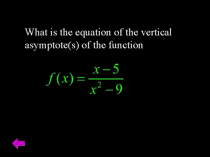 What is the equation of the vertical asymptote(s) of the function 