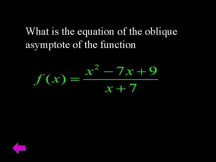 What is the equation of the oblique asymptote of the function 