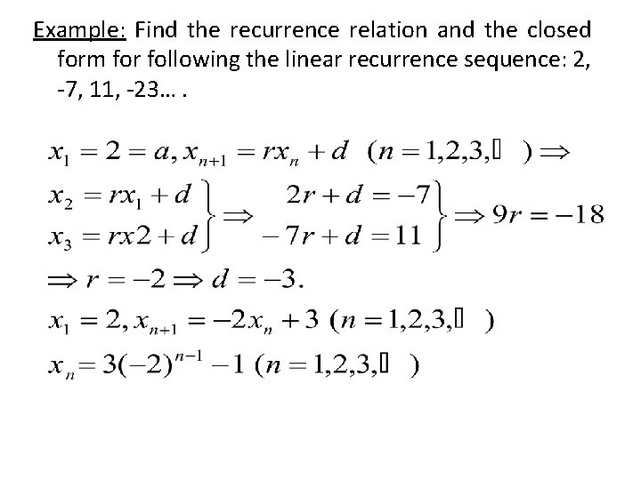 Example: Find the recurrence relation and the closed form for following the linear recurrence