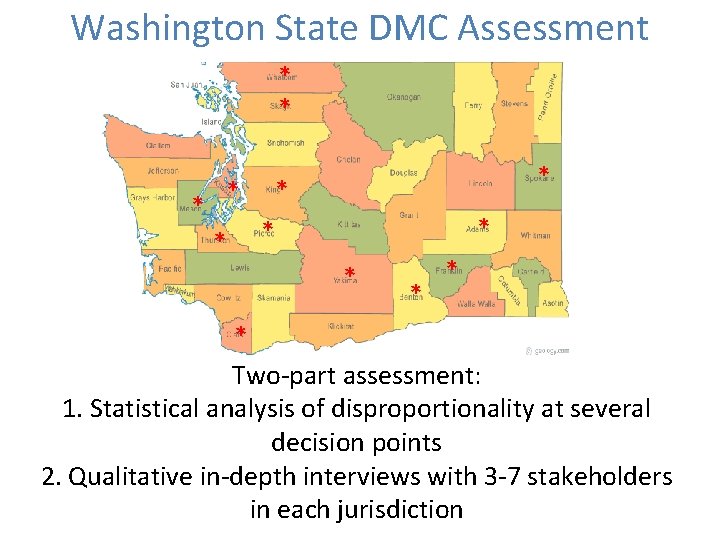 Washington State DMC Assessment * * * * Two-part assessment: 1. Statistical analysis of
