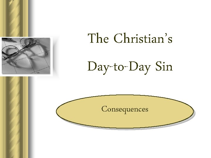 The Christian’s Day-to-Day Sin Consequences 