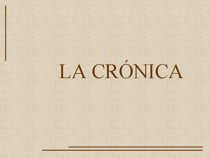 LA CRÓNICA 