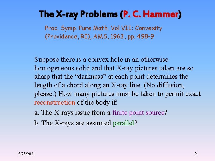 The X-ray Problems (P. C. Hammer) Proc. Symp. Pure Math. Vol VII: Convexity (Providence,