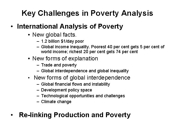 Key Challenges in Poverty Analysis • International Analysis of Poverty • New global facts.