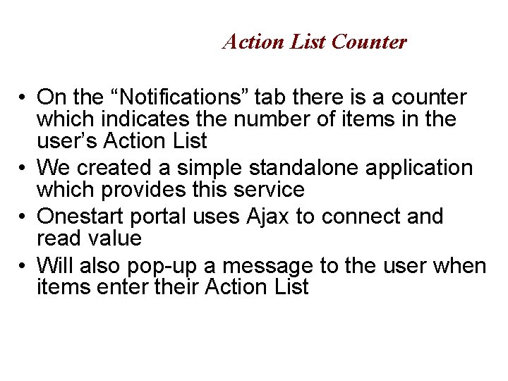 Action List Counter • On the “Notifications” tab there is a counter which indicates