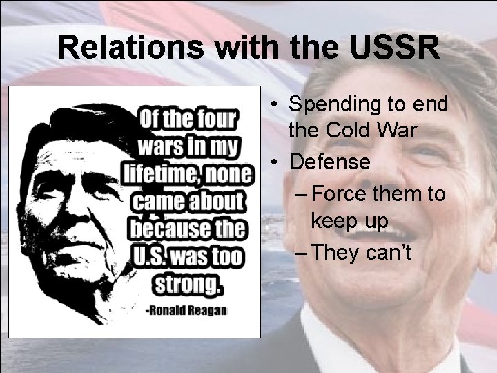 Relations with the USSR • Spending to end the Cold War • Defense –