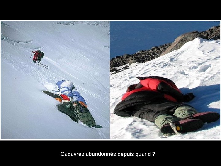 Cadavres abandonnés depuis quand ? Cadavres abandonnés depuis quand ?