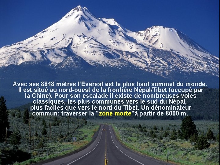 Avec ses 8848 mètres l’Everest le plus haut sommet du monde. Il est situé Avec ses 8848 mètres l’Everest le plus haut sommet du monde. Il est situé