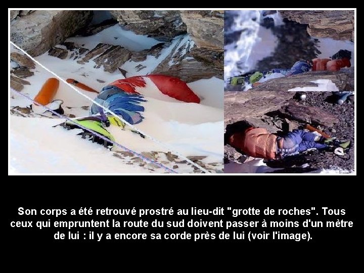 Son corps a été retrouvé prostré au lieu-dit "grotte de roches". Tous ceux qui Son corps a été retrouvé prostré au lieu-dit "grotte de roches". Tous ceux qui